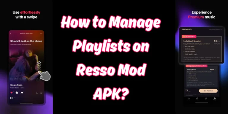 How to Manage Playlists on Resso Mod Apk?