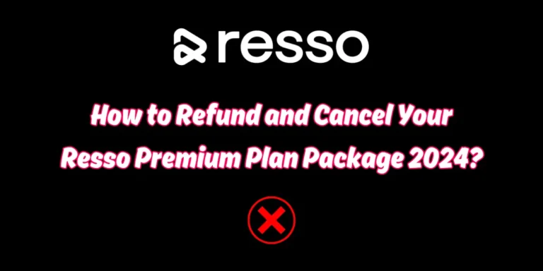 How to Refund and Cancel Your Resso Premium Plan Package 2024?